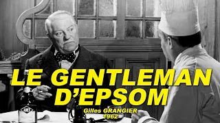 LE GENTLEMAN D'EPSOM 1962 (Jean Gabin, Louis De Funès, Jean Lefebvre, Franck Villard, Jacques Marin)