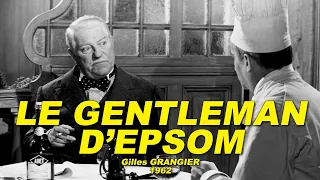 LE GENTLEMAN D'EPSOM 1962 (Jean GABIN, Louis De FUNÈS, Jean LEFEBVRE, Franck VILLARD, Jacques MARIN)