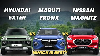 🔥Hyundai Exter vs Maruti Fronx vs Nissan Magnite🔥| exter hyundai | exter vs fronx