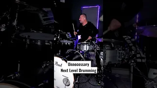 Unnecessary Next Level Drumming