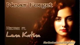 Never Forget - Hectrik ft. Lena Katina