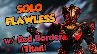 Solo Flawless RoN on Titan w/ Red Border
