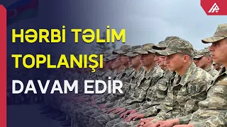 Ehtiyatda olan hərbi vəzifəlilərin təlim toplanışı davam edir – APA TV