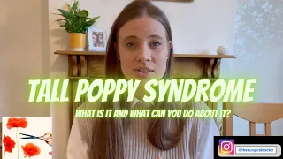 Tall poppy syndrome: What is it and what can you do about it?