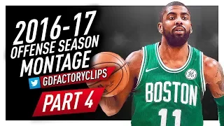 Kyrie Irving Offense Highlights Montage 2016/2017 (Part 4) - Welcome to Boston Celtics!