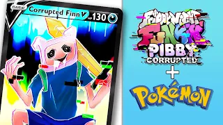 If CORRUPTED FINN was a POKÉMON CARD | FRIDAY NIGHT FUNKIN' PIBBY CORRUPTED | Alex's Custom Cards