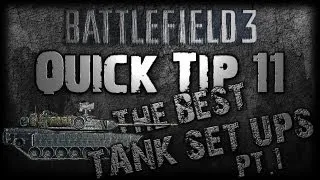 Battlefield 3 QUICK TIP 11 - The BEST TANK Set-ups: Aggressive