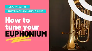 How to Tune your Euphonium