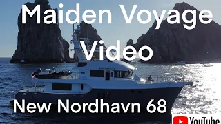 Maiden Voyage of our New 68 Nordhavn