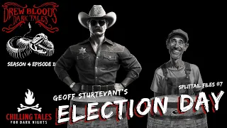 "Election Day" Splittail Files 7 💀 S4E11 Drew Blood’s Dark Tales (Scary Stories Creepypasta Podcast)