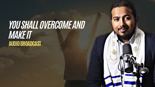 You Shall Overcome, God will Help you to Overcome