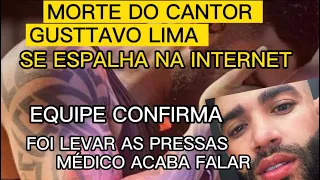 TRISTEZA ENTRE FÃS MORTE DO CANTOR GUSTTAVO LIMA INFELIZMENTE DIVULGADA EQUIPE DESMENTIU TUDO