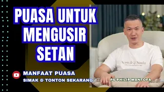 PUASA UNTUK MENGUSIR SETAN #saatteduh #philipmantofa #gms #gbi #motivasi #firmantuhan #khotbah