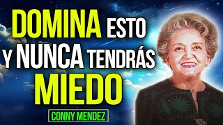 ❌ Entiende Esto y Dejarás De Tener MIEDO - Conny Méndez