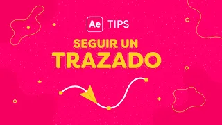 AFTER EFFECTS TIP 03 - SEGUIR UN TRAZADO