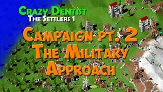 The Settlers (History Edition) | The Military Approach (pt.2)