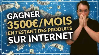 GAGNER 3500€ : MOIS En Testant Des Produits Sur Internet (étude de cas)