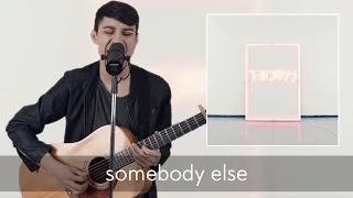 The 1975 - "Somebody else" (Acoustic Cover) by Nickolas Verrecchia