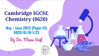 IGCSE CHEMISTRY SOLVED past paper 0620/61/M/J/23 - May / June 2023 Paper 61