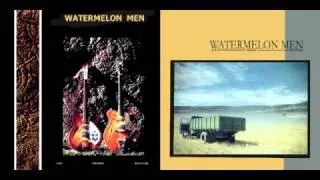 Watermelon Men - Hungarian Heart