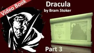 Part 3 - Dracula Audiobook by Bram Stoker (Chs 09-12)