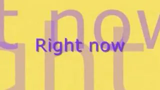 Right here, right now (FULL) with lyrics