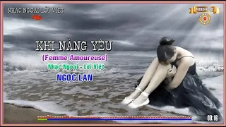 Khi nàng yêu (Femme Amoureuse) Nhạc Ngoại Lời Việt - Ngọc Lan