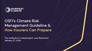 ICLR Friday Forum: OSFI’s Climate Risk Mgmt Guideline - How Insurers Can Prepare (Jan 27, 2023)