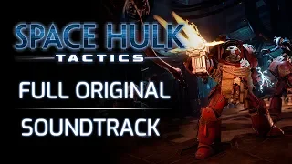 Space Hulk: Tactics - Full Original Soundtrack