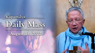 August 13, 2022 | Building The Lord’s Kingdom For The Children | Kapamilya Daily Mass