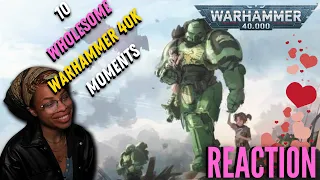 SO SWEET!  "10 WHOLESOME MOMENTS in WARHAMMER 40k" | REACTION | Warhammer