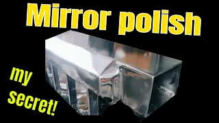 How to get a MIRROR FINISH on Aluminum!