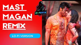 #35 Mast Magan Remix | 2 States | Arijit Singh | Arjun Kapoor, Alia Bhatt | BY DJ PRATIK.