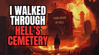 Creepypasta Hell I Walked Through Hell's Cemetery | Reddit Nosleep Hell Creepypasta | Scary Story