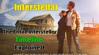 The Entire Interstellar Timeline Explained / #interstellar /2023