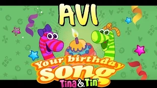 Tina & Tin Happy Birthday AVI (Personalized Songs For Kids) #PersonalizedSongs