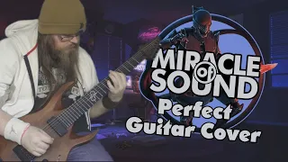Miracle Of Sound - Perfect - Guitar Cover
