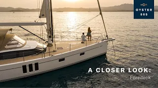 A Closer Look: Oyster 565 Foredeck | Oyster Yachts