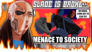 SLADE: A TRUE MENACE TO SOCIETY (Reaction)