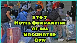 5-7 Days Hotel Quarantine For All Fully Vaccinated Ofw