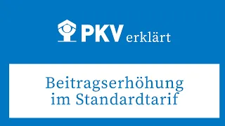 Beitragserhöhung im Standardtarif 2021 durch Mehrausgaben und Niedrigzinsen | PKV erklärt