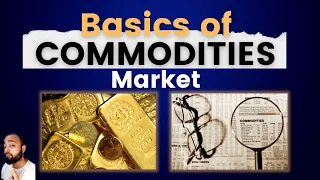 Commodities Trading Basics | Commodity Trading for Beginners in Hindi | Abhishek Kar