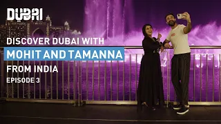 Mohit & Tamanna from India go on an epic Dubai trip | Episode 3