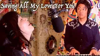 Saving All My Love for You/ Whitney Houston【cover by picca e picca】