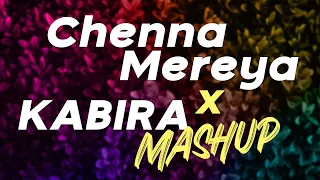 Chenna Mereya x Kabira Mashup | Cover | Lirik Dan Terjemahan