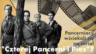 Pancerniacy wściekali się na serial "Czterej Pancerni i Pies"?