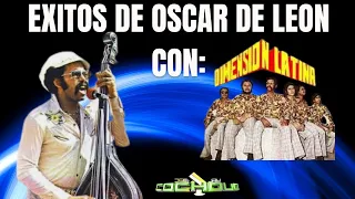 exitos de OSCAR DE LEON con la dimension latina (by DJ COCHOLO) RD 2022