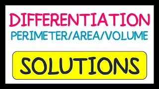 Differentiation (Perimeter/Area/Volume) Exam Question Solutions
