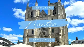 Travel Vlog // Nantes, France