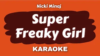 Super Freaky Girl - Nicki Minaj - Lyrics Karaoke || Clean Instrumental